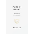 Pure in Heart: Sexual Sin and the Promises of God