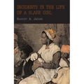 Incidents in the Life of a Slave Girl
