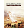 Nuggets to Neutrinos: The Homestake Story