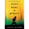 Every Bone a Prayer
