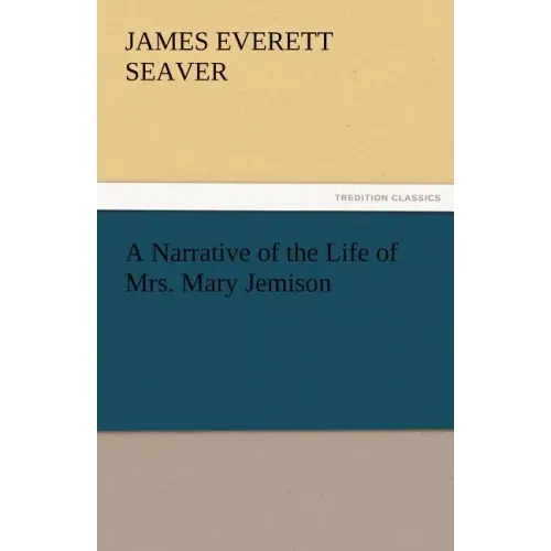 A Narrative of the Life of Mrs. Mary Jemison