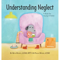Understanding Neglect: A Book for Young Children