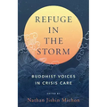 Refuge in the Storm: Buddhist Voices in Crisis Care