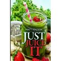 Just Juice It!