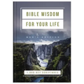 Bible Wisdom for Your Life: Men's Edition: 1,000 Key Scriptures