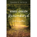 Bobbie Johnson Remembered: Not Forgotten