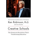 Creative Schools: The Grassroots Revolution That's Transforming Education