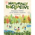 Naturally Inclusive: Engaging Children of All Abilities Outdoors