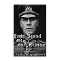 Erwin Rommel and Heinz Guderian: The Lives and Careers of Nazi Germany's Legendary Tank Commanders