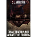 Gina French is not a Waste of Roofies