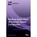 Medical Application of Polymer-Based Composites