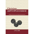 Christians and Civil Government: A Biblical, Historical, and Analytical Introduction