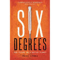 Six Degrees: Our Future on a Hotter Planet