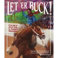 Let 'er Buck!: George Fletcher, the People's Champion