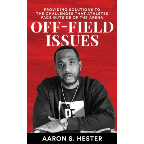 Off-Field Issues: Providing Solutions To The Challenges That Athletes Face Outside Of The Arena