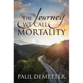 The Journey We Call Mortality