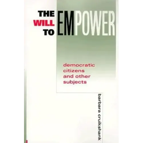 The Will to Empower: Democratic Citizens and Other Subjects