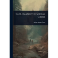Guilds and the Social Crisis