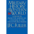 A Military History of the Western World, Vol. III: From the American Civil War to the End of World War II