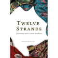 Twelve Strands: Journeys with Asian Authors
