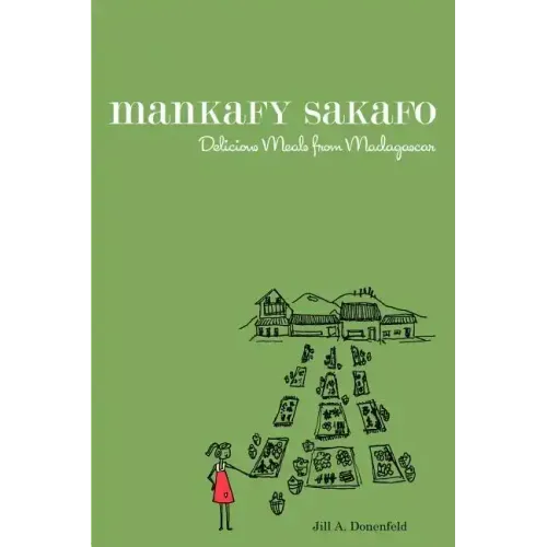 Mankafy Sakafo: Delicious Meals from Madagascar