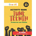 Juneteenth: Celebrating Our Freedom: Activity Book
