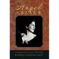 Angel in Black: A Musical Life in Letters, 1925-1973