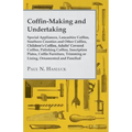 Coffin-Making and Undertaking - Special Appliances, Lancashire Coffins, Southern Counties and Other Coffins, Children's Coffins, Adults' Covered Coffi