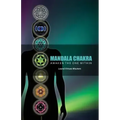 Mandala Chakra: Awaken the One within (Revised in 2022)