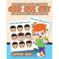 I Don't Belong In Here! Odd One Out Activity Book for Little Boys