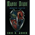 Mason Dixon, Monster Hunter Season One