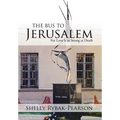 The Bus to Jerusalem: For Love Is as Strong as Death