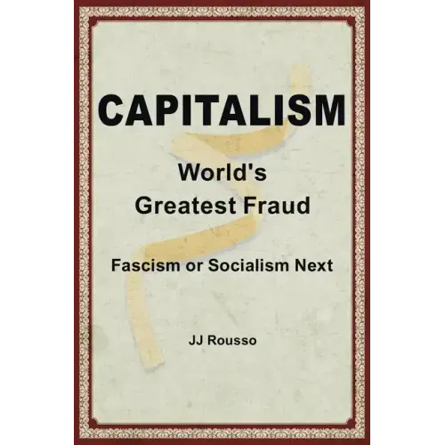 Capitalism: World's Greatest Fraud