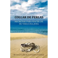 Collar de Perlas: Secretos Para Hacer de Su Vida Una Joya