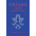 Dreams of Lies and Delusions