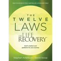 The Twelve Laws of Life Recovery: Wisdom for Your Journey