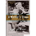 A Mother's Steps: A Meditation on Silence