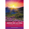 El Juego de la Vida y Como Jugarlo