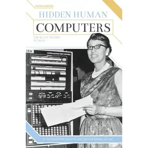 Hidden Human Computers: The Black Women of NASA: The Black Women of NASA