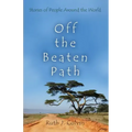 Off the Beaten Path: Stories of People Around the World