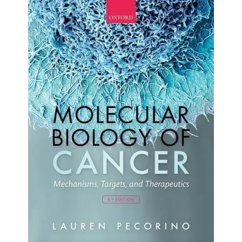 Molecular Biology of Cancer: Mechanisms, Targets, and Therapeutics