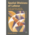 Spatial Divisions of Labour: Social Structures and the Geography of Production