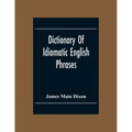 Dictionary Of Idiomatic English Phrases