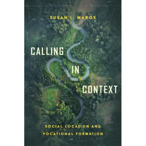 Calling in Context: Social Location and Vocational Formation