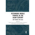 Rethinking Middle Powers in the Asian Century: New Theories, New Cases