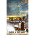 Gone to Texas: A Desperate Journey