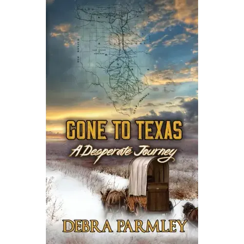 Gone to Texas: A Desperate Journey