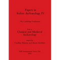 Papers in Italian Archaeology IV: The Cambridge Conference. Part iv - Classical and Medieval Archaeology