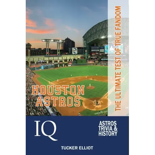 Houston Astros IQ: The Ultimate Test of True Fandom