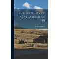 Life Sketches of a Jayhawker of '49